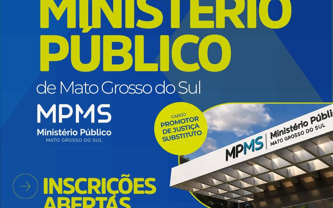 Com salários de quase R$ 34 mil, concurso para ingresso na carreira de Promotor de Justiça Substituto do Ministério Público de MS está com inscrições abertas