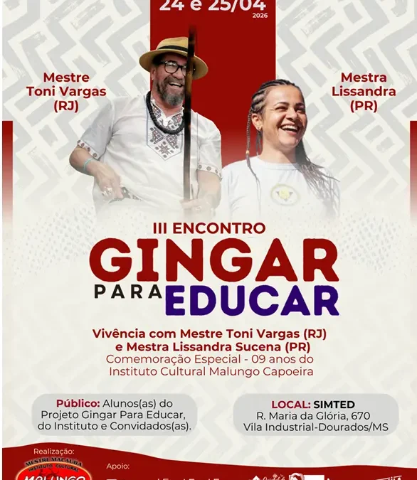 III Encontro Gingar para Educar reúne referências da capoeira e da cultura afro-brasileira